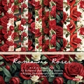 6x6 Romantic Roses scrapbook paper pad with 12 floral designs and 24 heavyweight sheets - R2418a 24 Sheets