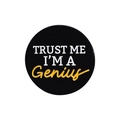 Round black enamel brooch with white and yellow Trust Me I'm A Genius text - Genius Style (QHXZ1995)