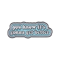 Blauer Emaille-Anstecker in Wolkenform mit weißem Text you know it's gonna get better - Blaue Wolke-Get Better