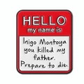 Hello My Name Is Inigo Montoya Emaille-Anstecknadel im rot-weißen Namensschild-Design - Rot Weiß Sprechblase Stil (QHXZ3763)