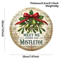 Round wooden Christmas sign with mistletoe motif and Meet Me Under The Mistletoe text - Wooden Winter Sign Meet Me Mistletoe
