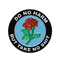 Round enamel badge featuring a red rose and Do No Harm But Take No Shit slogan - Red Rose Style (XZ8726)