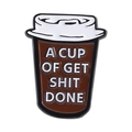 Καρφίτσα σμάλτου καφέ φλιτζάνι με κείμενο A Cup of Get Shit Done για ρούχα - Στυλ Φλιτζάνι Καφέ με Εμπνευσμένο Σλόγκαν (QHXZ4428)