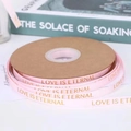 Pink ribbon with golden Love is Eternal print for gift wrapping and flower decoration - 1cm*33 Yards / Pink Gold Stamped