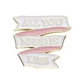 Pink and white enamel ribbon brooch featuring All You Need Is Less text with gold trim - ALL YOU NEED IS LESS Ribbon Style(XZ8010)