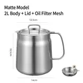 Matte finish 2L stainless steel oil container with filter mesh and lid set - 2.0L / Matte Style (Pot+Lid+Strainer)