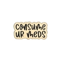 Broche rectangulaire dorée avec texte manuscrit noir 'CONSUME UR MEDS' - Style Consume UR Meds (QHXZ1159)