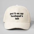Cord-Baseballcap in Beige mit schwarzem Bestickt Put it on my husband's tab Text - Verstellbar / Beige