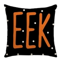 Halloween Kissenbezug in Schwarz mit orangefarbenem EEK Text und weißen Punkten - Schwarzer EEK Buchstabe
