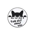 Cartoon Emaille-Anstecker schwarze Katze mit lustigem Spruch My cat and I talk shit - Talk Shit Katze