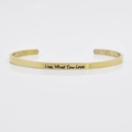 Gold 4mm stainless steel open cuff bracelet engraved with Live What You Love - Live What You Love