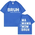 T-shirt blu a maniche corte con stampa Bruh Formerly Known As Mom e vista posteriore - XS / Blu Reale
