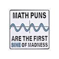 Cartoon square white enamel pin featuring Math Puns sine wave design for backpack - Math Puns Sine Of Madness Square Style (XZ7963)