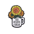Enamel sunflower bouquet in a white mug brooch featuring You Deserve A Break text - White Mug Sunflower (QHXZ196)