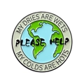 Creative enamel pin with earth pattern and motivational English text on white background - Please Help Earth (XZ5186)