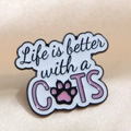Enamel cat brooch with Life is Better with a Cat text on cream silk background - Cat Paw-Life is Better With a Cats