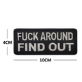Tactical black embroidered patch with white Fuck Around Find Out text, 10x4cm size - F*ck Around Find Out