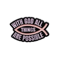 Pink Ichthys fish enamel pin with 'With God All Things Are Possible' religious quote - Jesus Fish Inspirational Style (QHXZ3097)