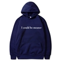 Dark blue drawstring hoodie featuring I Could Be Meaner white slogan print - Navy Blue