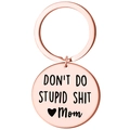Rose gold stainless steel keychain engraved with Don't Do Stupid Shit Mom message - Rose Gold STUPID SHIT-MOM