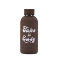 Brown matte stainless steel bottle with white Take it Easy text and minimalist design - Dark Coffee Style 24B