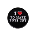 Enamel brooch pin with black heart motif and I Love To Make Boys Cry slogan - Round-I ❤️ TO MAKE BOYS CRY