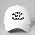 Classic white cotton baseball cap with bold black Support Day Drinking embroidery - White