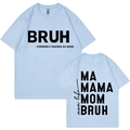 Light blue t-shirt with 'Bruh Formerly Known As Mom' print, front and back view - XS / Light Blue