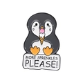 Cartoon enamel penguin pin with 'More Sprinkles Please' text on white background - Crying Penguin