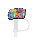 Silicone straw cover for Stanley cup with Be Nice quote and cartoon sun design - 12-BE NICE!