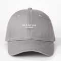 Detail of grey cotton baseball cap with white embroidered text do it for you not them - One Size / Gray