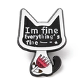 Cute black and white cat enamel pin with I'm fine text and red flower detail - I'm Fine Cat