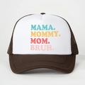 Brown and white trucker hat featuring MAMA MOMMY MOM BRUH colorful text on front panel - One Size / Coffee