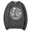 Dark charcoal crewneck sweatshirt with Have the day you deserve skull graphic print - Dark Grey (Style 2)