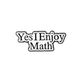 Black and white metal enamel pin badge featuring Yes I Enjoy Math text design - Love Math (XZ3399)