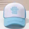 Blue and white trucker hat with Good Things Take Time text print and mesh back - Sky Blue