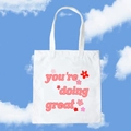 White canvas tote bag with pink you're doing great floral print for daily shopping - You're Doing Great / Pink Flowers