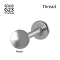 Solid G23 titanium labret piercing stud with internal thread and 4mm ball in silver finish - Dome / 1.2x6mm