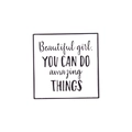 Quadratische weiße Brosche mit Beautiful girl, YOU CAN DO amazing THINGS Spruch und Rand - Beautiful Girl You Can Do It (XZ5322)