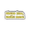 Detail of enamel pin with 'stress less, smile more' text and yellow typography - XZ4838-stress less smile more