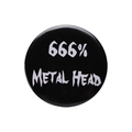 Black tinplate badge featuring white 666% Metal Head graphic print and glossy finish - 666% METAL HEAD