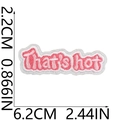 Close-up of pink That's Hot embroidered patch with white border measuring 6.2cm x 2.2cm - No.22 (That's hot Letter)