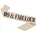 Golden glitter 60 & Fabulous birthday sash for women party decoration ceremony accessory - 60 & Fabulous Gold