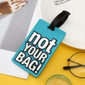Blue silicone luggage tag with black strap featuring NOT YOUR BAG 3D lettering design - Blue