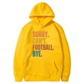 Gelber Football-Kapuzenpullover mit Kängurutasche und Sorry Can't Football Bye Aufdruck - S / Oberteile / Leuchtgelb