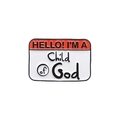 Hello My Name Is Child of God red and white enamel lapel pin badge accessory - Child of God Red White Tag (QHXZ3095)