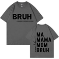 Dark gray Mother's Day t-shirt featuring Bruh Mom print on both front and back sides - XS / Dark Gray
