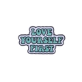 Spilla smaltata Love Yourself First con scritte verde acqua su sfondo bianco - C2013-2 LOVE YOURSELF FIRST