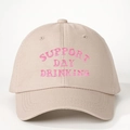 Beige cotton baseball cap featuring pink 'SUPPORT DAY DRINKING' embroidery in a curved font - One Size / Light Khaki