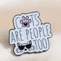 Chic enamel pin featuring a cat with sunglasses and 'CATS ARE PEOPLE TOO' text - Sunglasses Cat-Cats Are People Too
